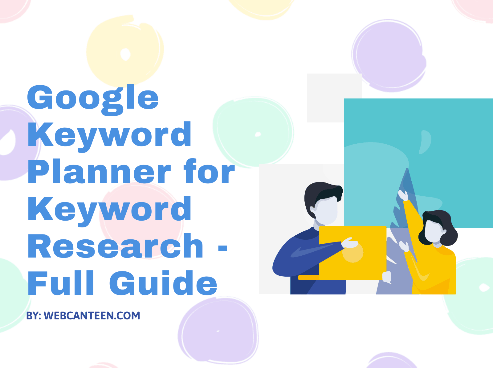 Google keyword planner for Keyword Research - SEO Full Guide